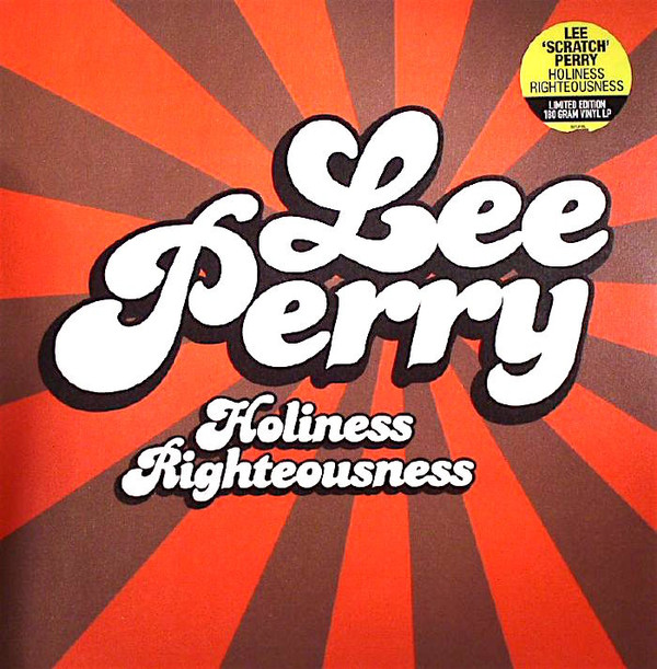 Lee Perry - Holiness Righteousness