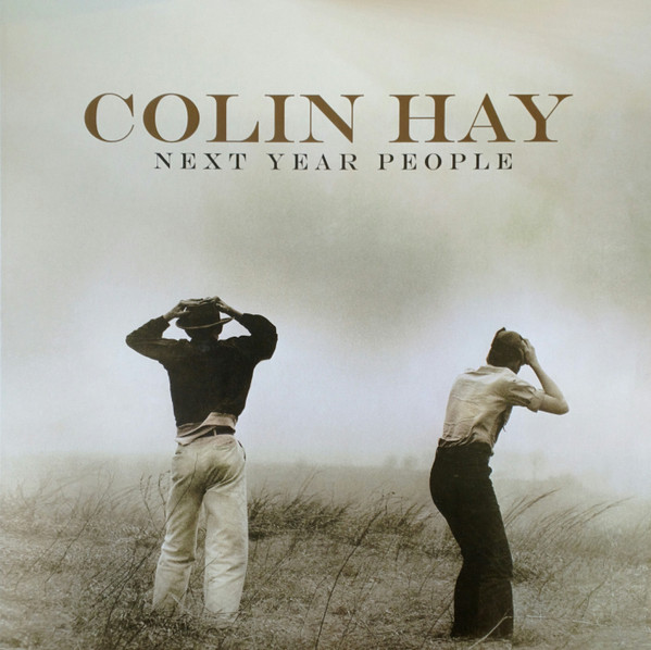 Colin Hay - Next Year People