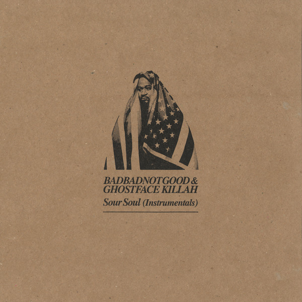 BadBadNotGood, Ghostface Killah - Sour Soul (Instrumentals)