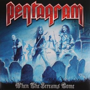 Pentagram - When The Screams Come