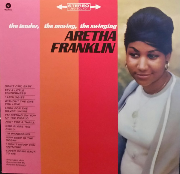 Aretha Franklin - The Tender, The Moving, The Swinging Aretha Franklin