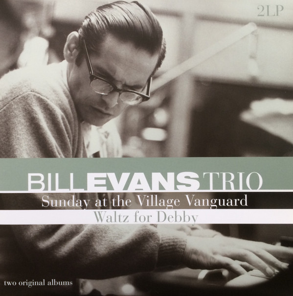 The Bill Evans Trio - Sunday At The Village Vanguard / Waltz For Debby