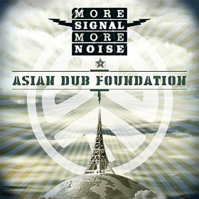 Asian Dub Foundation - More Signal More Noise