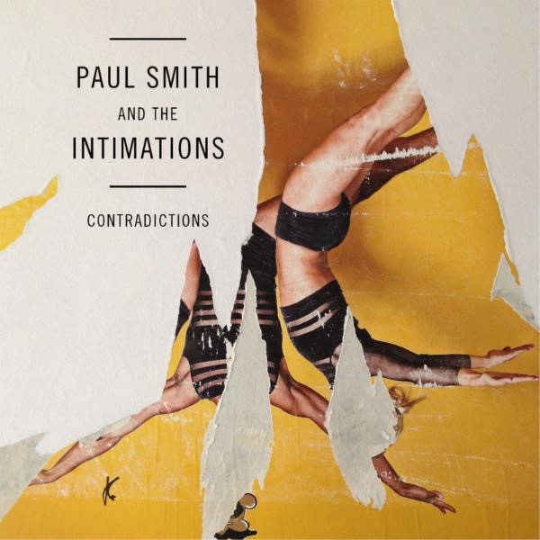 Paul Smith And The Intimations - Contradictions