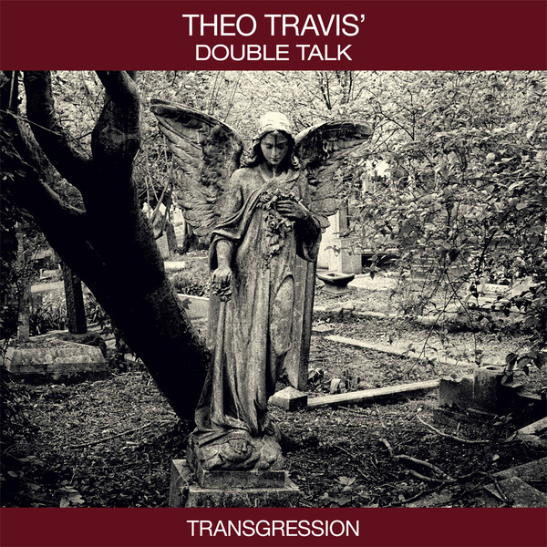 Theo Travis' Double Talk - Transgression