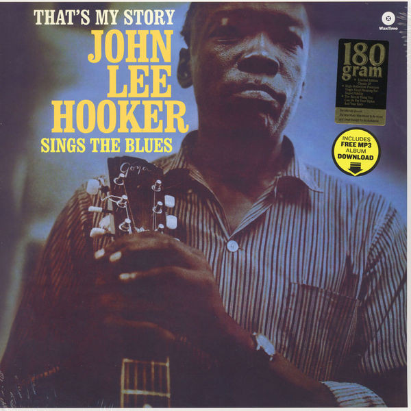 John Lee Hooker - That's My Story John Lee Hooker Sings The Blues