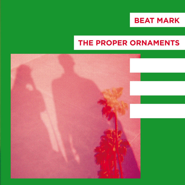 Beat Mark, The Proper Ornaments - Flowers / Two Weeks