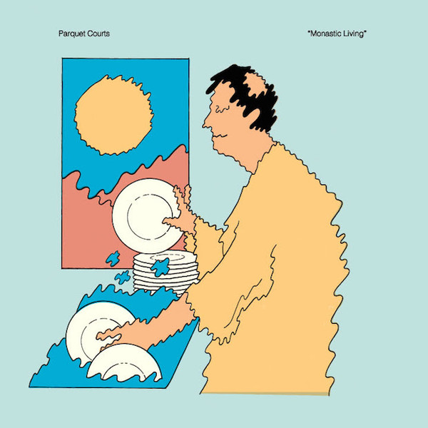 Parquet Courts - Monastic Living