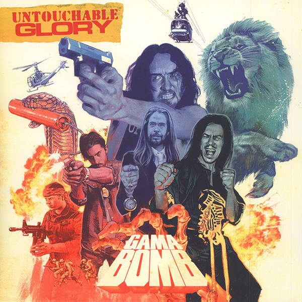 Gama Bomb - Untouchable Glory