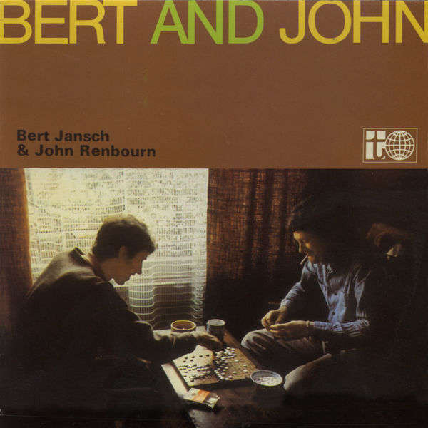 Bert Jansch, John Renbourn - Bert And John