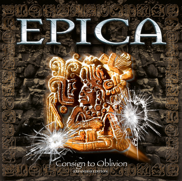 Epica (2) - Consign To Oblivion