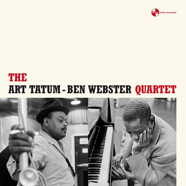 The Art Tatum - Ben Webster Quartet - The Art Tatum • Ben Webster Quartet