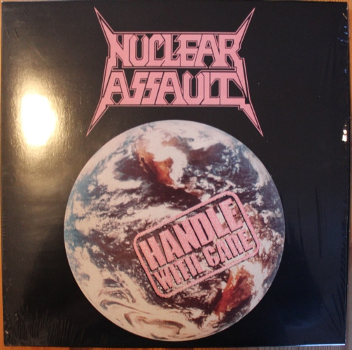 Nuclear Assault - Handle With Care