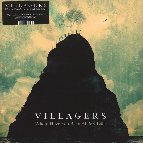 Villagers (3) - Where Have You Been All My Life?