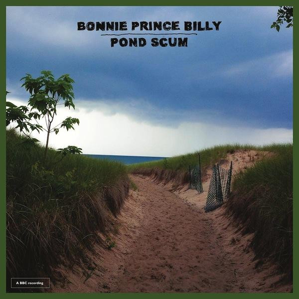 Bonnie "Prince" Billy - Pond Scum