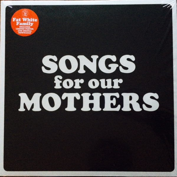 The Fat White Family - Songs For Our Mothers