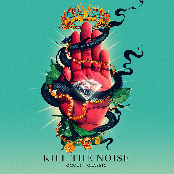 Kill The Noise - Occult Classic