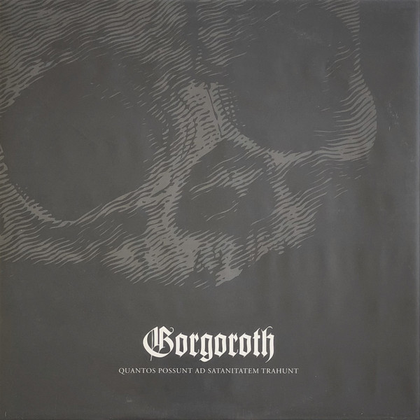 Gorgoroth - Quantos Possunt Ad Satanitatem Trahunt