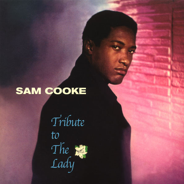 Sam Cooke - Tribute To The Lady