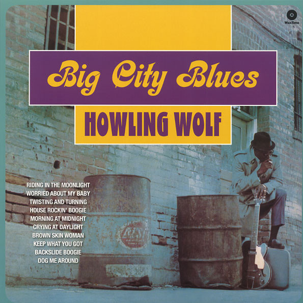 Howlin' Wolf - Big City Blues