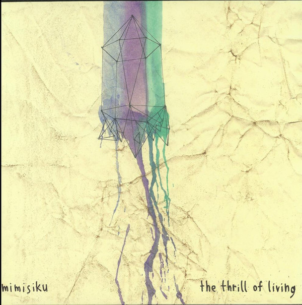 Mimisiku - The Thrill of Living