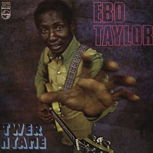 Ebo Taylor - Twer Nyame