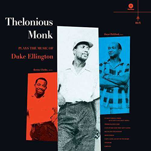 Thelonious Monk, Oscar Pettiford, Kenny Clarke - Thelonious Monk Plays The Music Of Duke Ellington