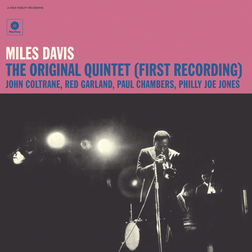 Miles Davis - The Original Quintet (First Recording)