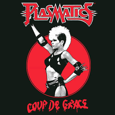 Plasmatics (2) - Coup De Grace