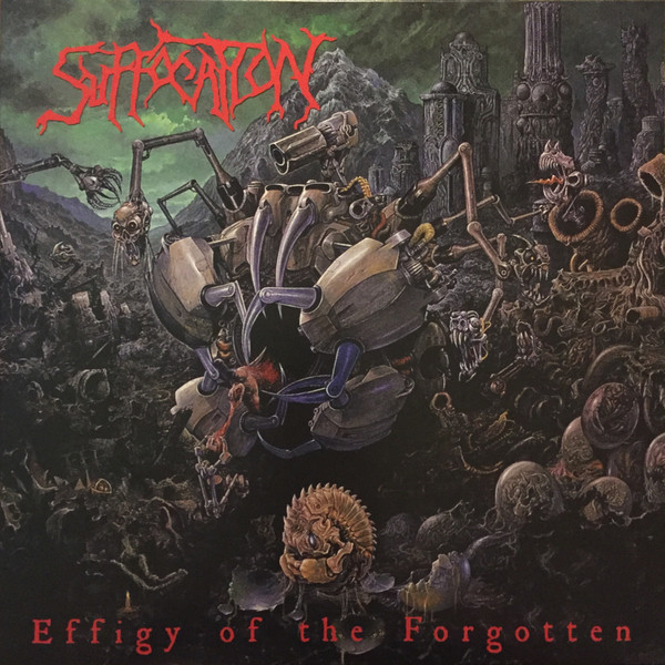 Suffocation - Effigy Of The Forgotten