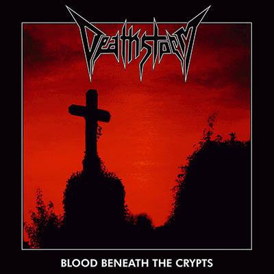 Deathstorm - Blood Beneath The Crypts