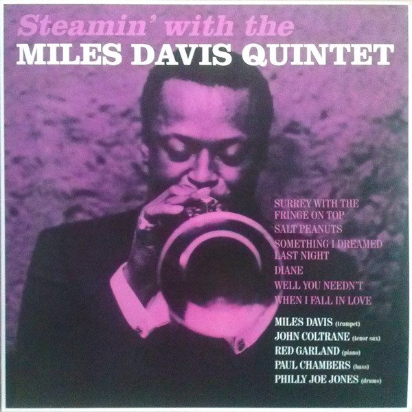 The Miles Davis Quintet - Steamin' With The Miles Davis Quintet