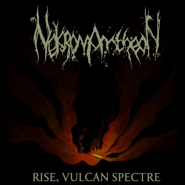 Nekromantheon - Rise, Vulcan Spectre