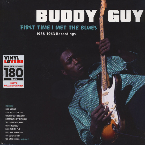 Buddy Guy - First Time I Met The Blues: 1958-1963 Recordings