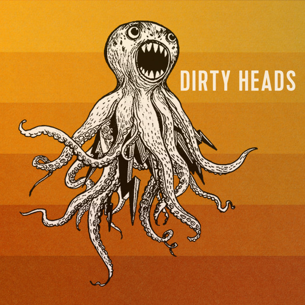 The Dirty Heads - Dirty Heads