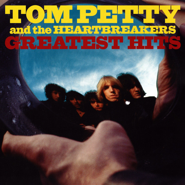 Tom Petty And The Heartbreakers - Greatest Hits