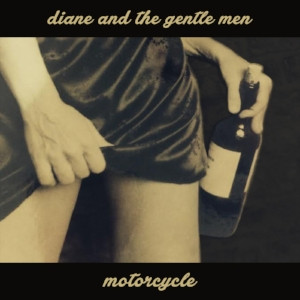 Diane and the Gentle Men - Motorcycle