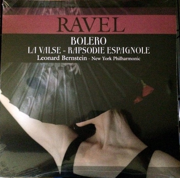 Maurice Ravel, Leonard Bernstein, New York Philharmonic - Bolero / La Valse - Rapsodie Espagnole