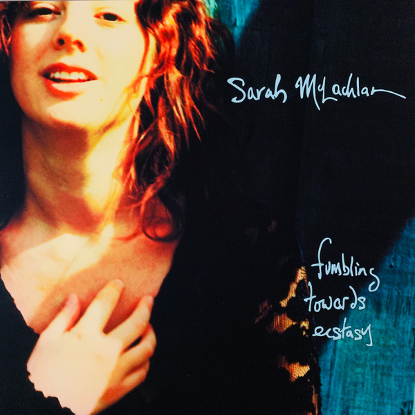 Sarah McLachlan - Fumbling Towards Ecstasy