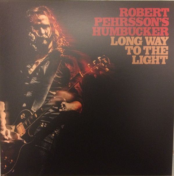 Robert Pehrsson's Humbucker - Long Way To The Light