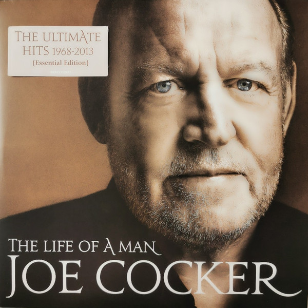 Joe Cocker - The Life Of A Man - The Ultimate Hits 1968-2013