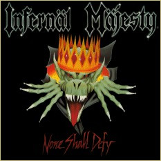 Infernäl Mäjesty - None Shall Defy