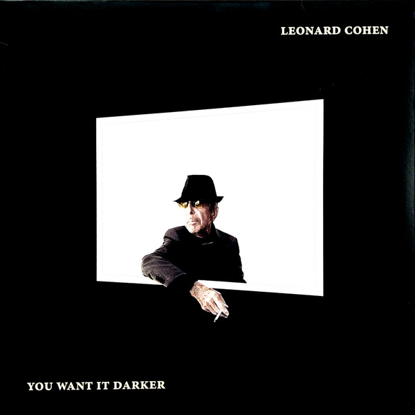 Leonard Cohen - You Want It Darker