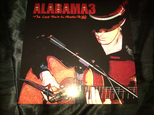 Alabama 3 - Last Train To Mashville Vol.2