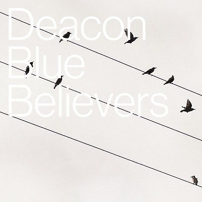 Deacon Blue - Believers