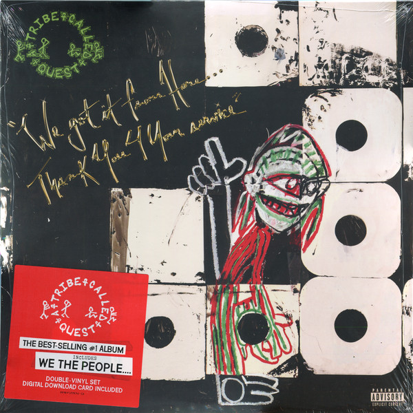 A Tribe Called Quest - We Got It From Here…Thank You 4 Your Service