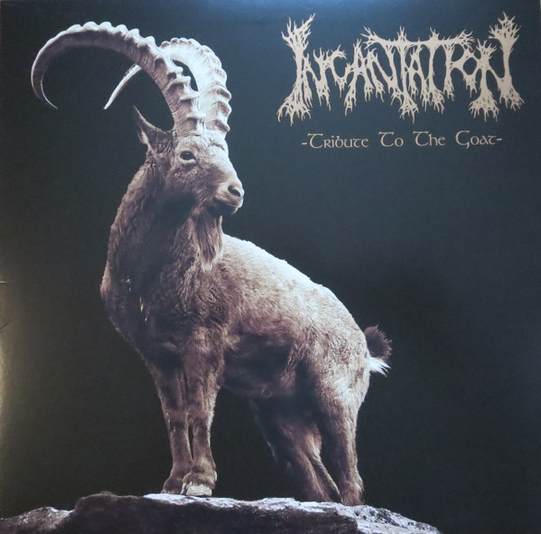 Incantation - Tribute To The Goat