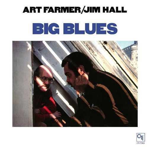 Art Farmer, Jim Hall - Big Blues