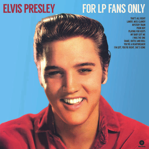 Elvis Presley - For LP Fans Only