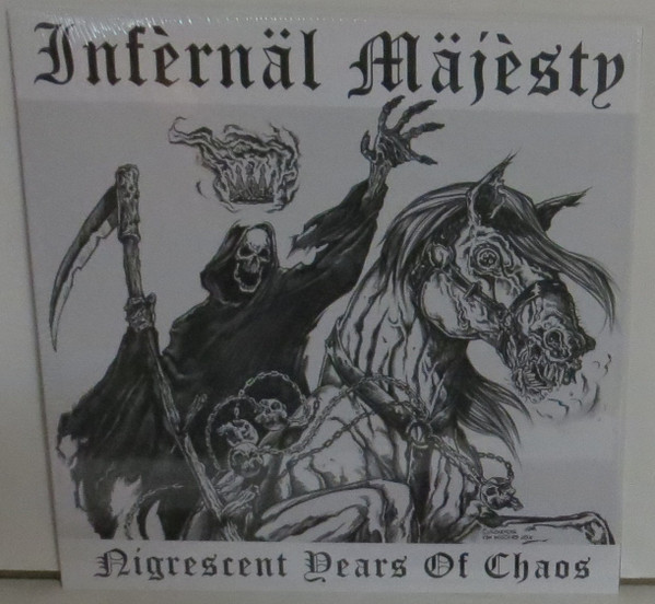 Infernäl Mäjesty - Nigrescent Years Of Chaos